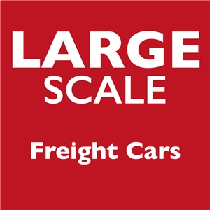 Large Scale Freight Cars