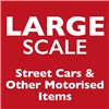 Large Scale Street Cars & Other Motorised Items